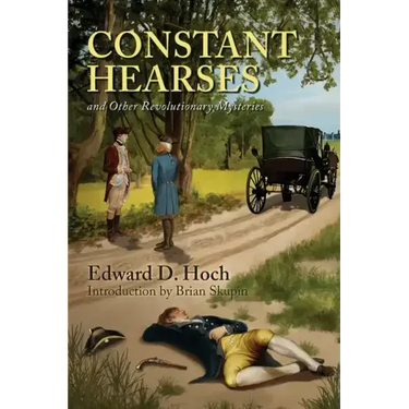 Constant Hearses and Other Revolutionary Mysteries