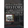 Darius B. Moon: The History of a Michigan Architect 1880-1910