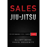Sales Jiu-Jitsu: The Secret Black Belt System for Champion Leaders