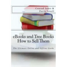 eBooks and Tree Books; How to Sell Them: The Ultimate Online and Offline Guide