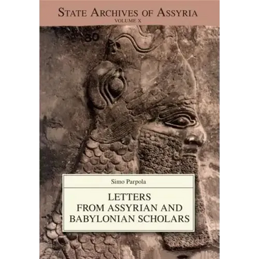 Letters from Assyrian and Babylonian Scholars