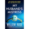 My Husband's Mistress: A gripping and utterly heart-stopping psychological thriller