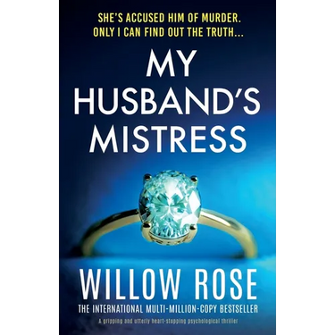 My Husband's Mistress: A gripping and utterly heart-stopping psychological thriller