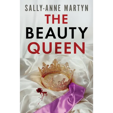 The Beauty Queen: An absolutely addictive psychological thriller
