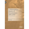 A Philosophical History of Documentary, 1895-1959
