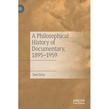 A Philosophical History of Documentary, 1895-1959