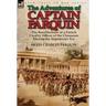 The Adventures of Captain Parquin: the Recollections of a French Cavalry Officer of the Chasseurs During the Napoleonic Era
