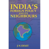 India's Foreign Policy and Its Neighbour