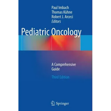 Pediatric Oncology: A Comprehensive Guide