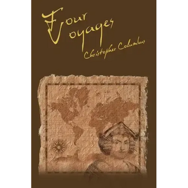 The Four Voyages of Christopher Columbus