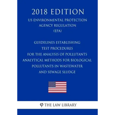 Guidelines Establishing Test Procedures for the Analysis of Pollutants - Analytical Methods for Biological Pollutants in Wastewater and Sewage Sludge