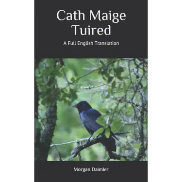 Cath Maige Tuired: A Full English Translation