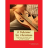 A Dulcimer for Christmas: Traditional Christmas Tunes For Mountain Dulcimer in D-A-D Tuning