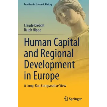 Human Capital and Regional Development in Europe: A Long-Run Comparative View