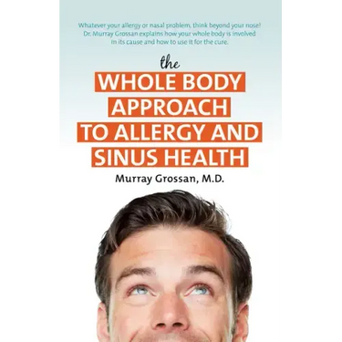The Whole Body Approach to Allergy and Sinus Health