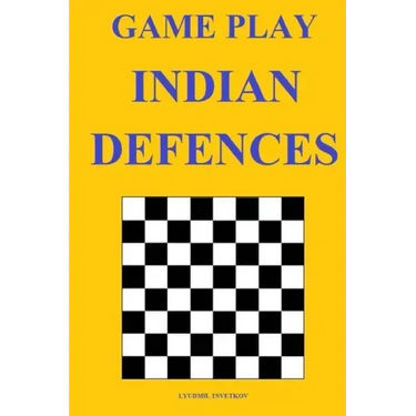 Game Play: Indian Defences