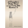 A Daughter's Broken Heart and the Daddy Who Restored It