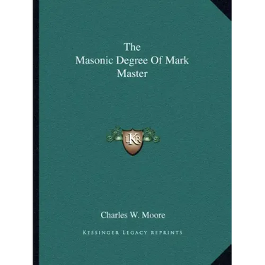 The Masonic Degree of Mark Master