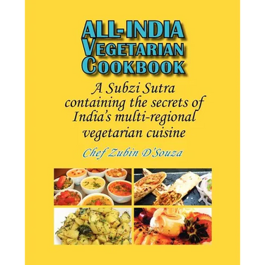 All-India Vegetarian Cookbook: A Subzi Sutra containing the secrets of India's vegetarian cuisine