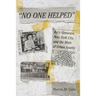 No One Helped: Kitty Genovese, New York City, and the Myth of Urban Apathy