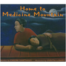 Home to Medicine Mountain