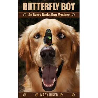 Butterfly Boy: An Avery Barks Dog Mystery