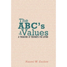 The ABC's of Values: A Treasure of Thoughts for Living