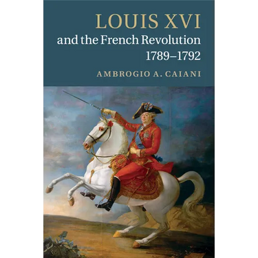 Louis XVI and the French Revolution, 1789-1792
