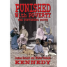 Punished With Poverty: The Suffering South - Prosperity to Poverty and the Continuing Struggle