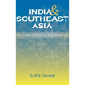 India and Southeast Asia: Towards Security Convergence
