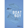 Boat Boy: The Scout Story of Passion, Perseverance, and Purpose