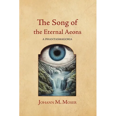 The Song of the Eternal Aeons: A Phantasmagoria