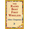 The Radio Boys' First Wireless