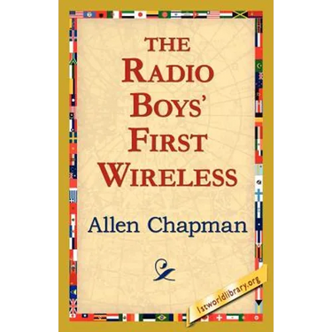 The Radio Boys' First Wireless