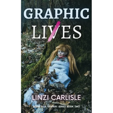 Graphic Lies: A Gripping British Psychological Mystery Thriller
