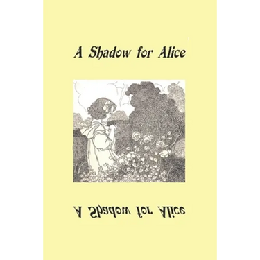 A Shadow for Alice: (A Sequel to Wonderland)