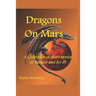 Dragons on Mars: A Collection of Short Stories of Sci-Fi and Fantasy