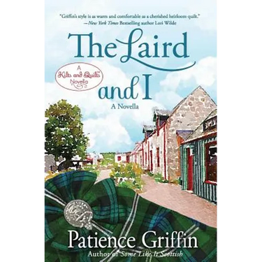 The Laird and I: A Kilts and Quilts of Whussendale novella
