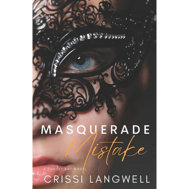 Masquerade Mistake: A Single Mom, Secret Baby, Second Chance Romance