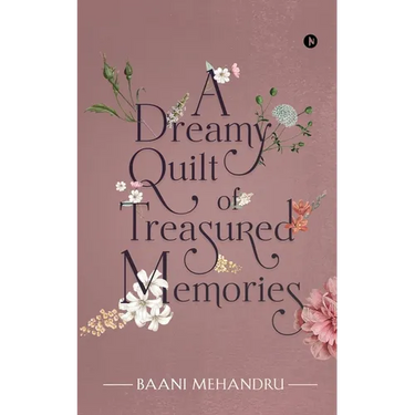 A Dreamy Quilt of Treasured Memories