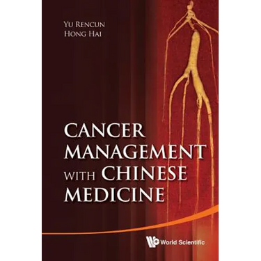 Cancer Management with Chinese Medicine