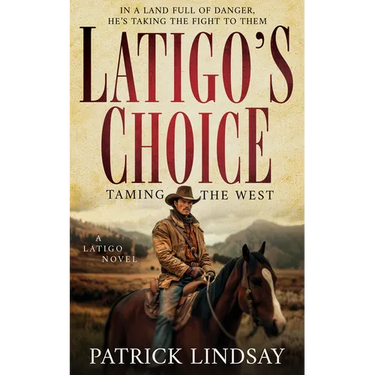 Latigo's Choice: Taming the West