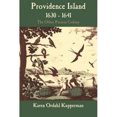 Providence Island, 1630 1641: The Other Puritan Colony