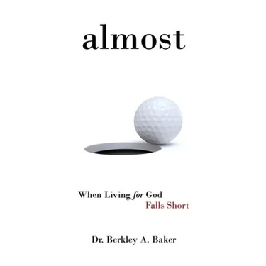 Almost: When Living for God Falls Short