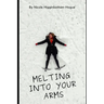 Melting Into Your Arms