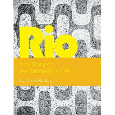 Rio: The Story of the Marvelous City
