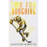 Two for Roughing