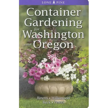 Container Gardening for Washington and Oregon