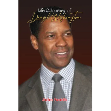 Life & Journey of Denzel Washington