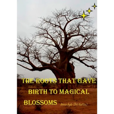The Roots that gave Birth to Magical Blossoms